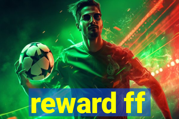reward ff